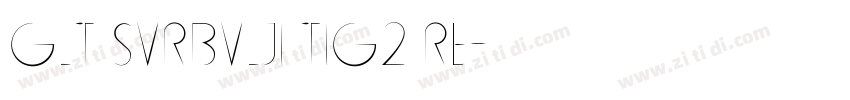 GLT Svrbvlji Tig2 Re字体转换